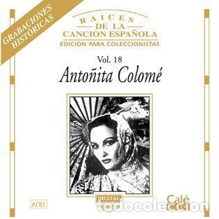 CD di Musica: Anto&ntilde;ita Colom&eacute; &ndash; Raices De La Canci&oacute;n Espa&ntilde;ola Vol. 18 (CD, Cal&eacute; Records CD074)