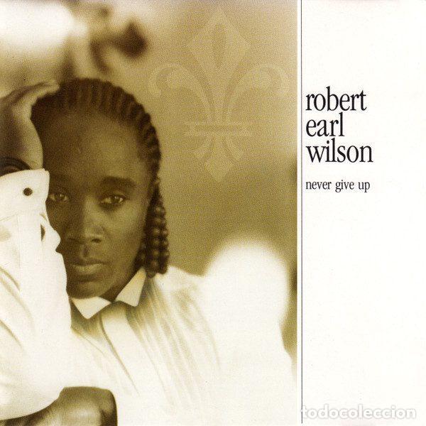 CD de M&uacute;sica: Robert Earl Wilson &ndash; Never Give Up (CD, Polydor 847 268-2)