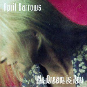CD di Musica: April Barrows &ndash; My Dream Is You (CD, Kokopelli Records KOKO 1313)
