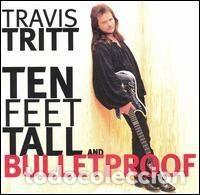 Musik-CDs: Travis Tritt &ndash; Ten Feet Tall And Bulletproof (CD, Warner Bros. Records CDW2 45603)