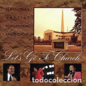 CD di Musica: National Baptist Convention Mass Choir &ndash; Let's Go To Church (CD, CGI Records 51416 5240 2)