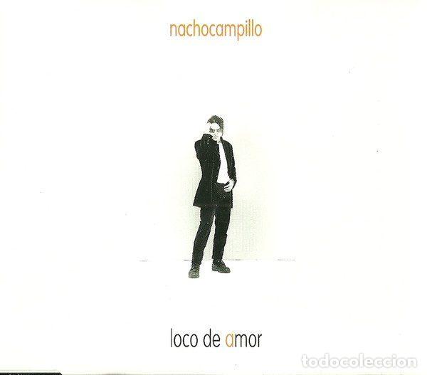 Music CDs: Nacho Campillo &ndash; Loco De Amor (CD, MCA Music mcd 33925)