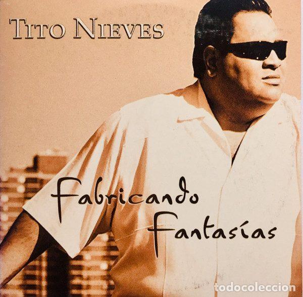 CDs de m&uacute;sica: Tito Nieves &ndash; Fabricando Fantas&iacute;as (CD, Big Moon Records BMR-00152)