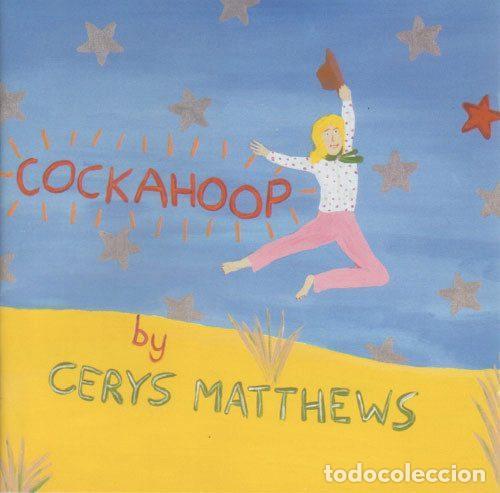 CDs de m&uacute;sica: Cerys Matthews &ndash; Cockahoop (CD, Blanco Y Negro 2564-60306-2)