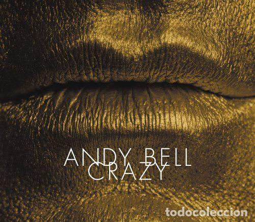 CDs de m&uacute;sica: Andy Bell &ndash; Crazy (CD, Sanctuary SANXS396) - Foto 2