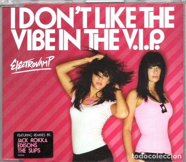 CDs de Musique: Electrovamp &ndash; I Don't Like The Vibe In The V.I.P. (CD, Island Records Group 1757242)