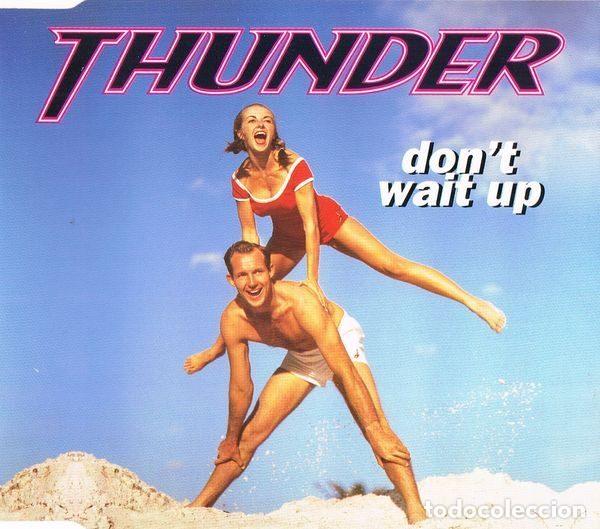 CD de M&uacute;sica: Thunder &ndash; Don't Wait Up (CD, B Lucky Music RAW X 1019)
