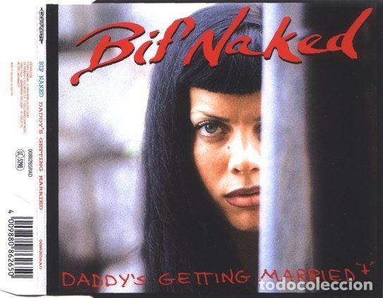 CDs de m&uacute;sica: Bif Naked &ndash; Daddy's Getting Married (CD, Concrete 0086265RAD)