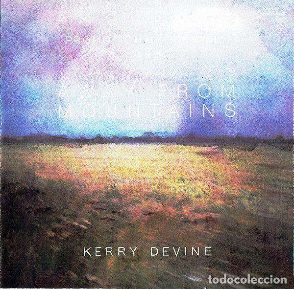 CDs de Musique: Kerry Devine &ndash; Away From Mountains (CDr, Not On Label none)