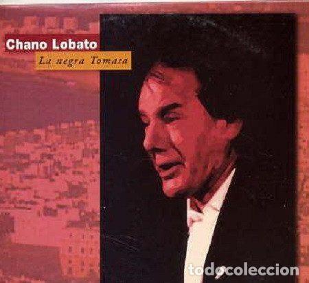 CD di Musica: Chano Lobato + Lucrecia &ndash; La Negra Tomasa (CD, Muxxic 0069.2)