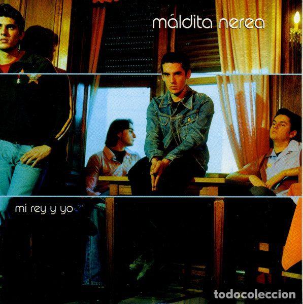CD de M&uacute;sica: Maldita Nerea &ndash; Mi Rey Y Yo (CD, Universal Music Group MIREY1)