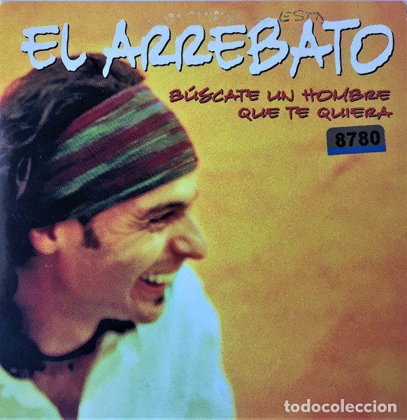 CDs de m&uacute;sica: El Arrebato &ndash; Buscate Un Hombre Que Te Quiera (CD, EMI Music Spain, S.A. 7243 8 61738 2 3)
