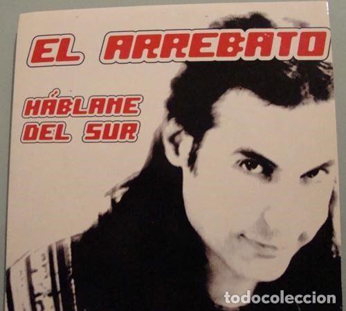 CD de M&uacute;sica: El Arrebato &ndash; H&aacute;blame Del Sur (CD, Hispavox PE 01147)