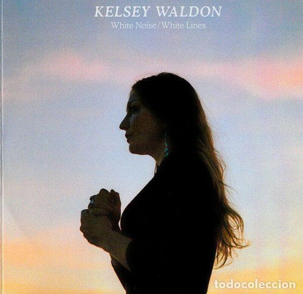 CD de M&uacute;sica: Kelsey Waldon &ndash; White Noise/White Lines (CDr, Oh Boy Records none)