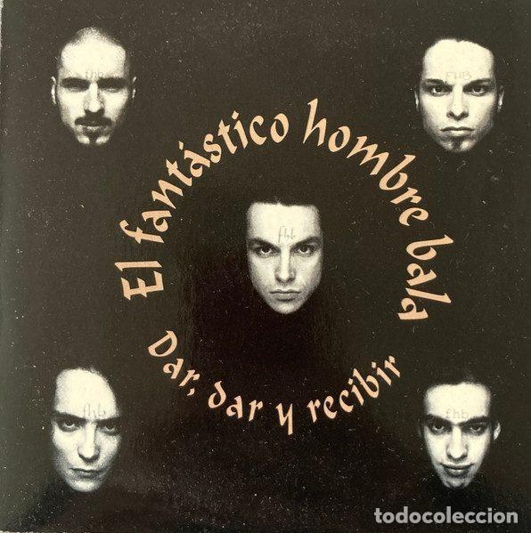 CDs de m&uacute;sica: El Fant&aacute;stico Hombre Bala &ndash; Dar, Dar y Recibir (CD, EMI 8 60216 2)
