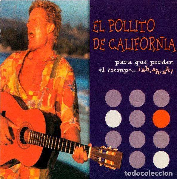 CDs de Musique: El Pollito De California &ndash; Para Qu&eacute; Perder El Tiempo (CD, Chrysalis PE0068)