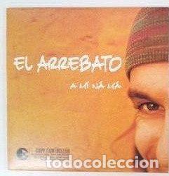 CDs de m&uacute;sica: El Arrebato &ndash; A Mi Na M&aacute; (CD, Hispavox 8 70498 2) - Foto 4