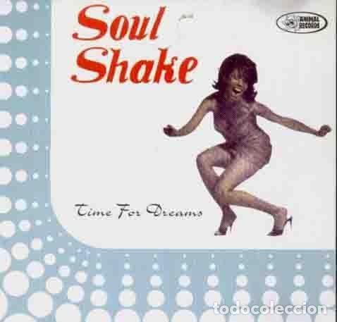 Music CDs: Soul Shake &ndash; Time For Dreams (CD, Animal Records ANIMAL CD 013)