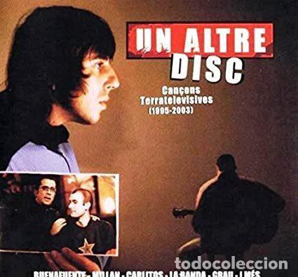 CDs de Musique: Buenafuente / Millan / Carlitos / La Banda / Grau &ndash; Un Altre Disc, Ca&ccedil;ons Terratelevisives...