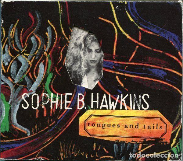 CDs de Musique: Sophie B. Hawkins &ndash; Tongues And Tails (CD, Columbia CSK 4501)