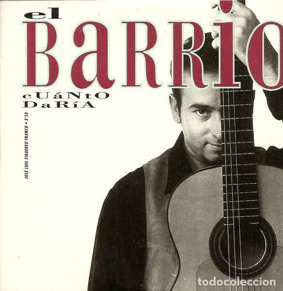 CD de M&uacute;sica: El Barrio &ndash; Cuanto Dar&iacute;a (CD, Ediciones Senador CD-005)
