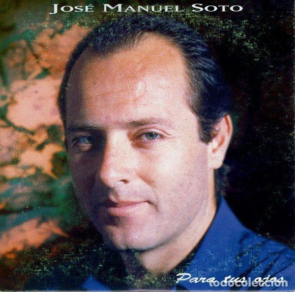 CDs de Musique: Jos&eacute; Manuel Soto &ndash; Para Tus Ojos (CD, Epic SAMPCS 3764)