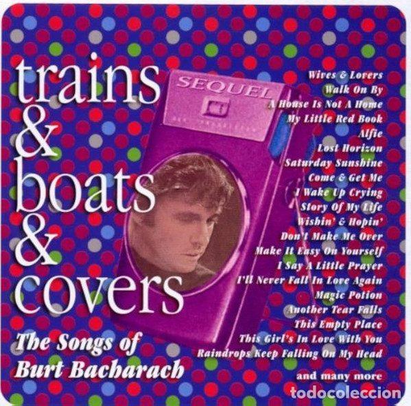 Musik-CDs: Various &ndash; Trains & Boats & Covers. The Songs Of Burt Bacharach (CD, Sequel Records NEMCD 409)