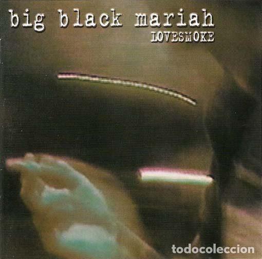 CD di Musica: Big Black Mariah &ndash; Lovesmoke (CD, Recordings From The Other Side REFTOSCD 09)