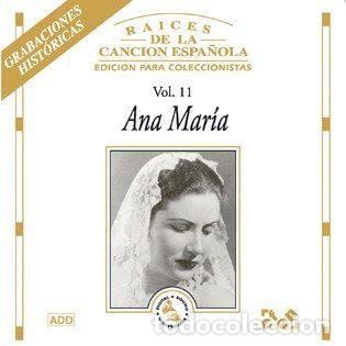 CD de M&uacute;sica: Ana Mar&iacute;a &ndash; Ra&iacute;ces De La Canci&oacute;n Espa&ntilde;ola Vol. 11 (CD, EFEN Records CD111010)