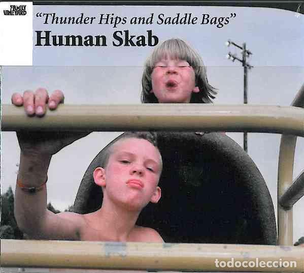 CD de M&uacute;sica: Human Skab &ndash; Thunder Hips And Saddle Bags (CD, Family Vineyard FV27)