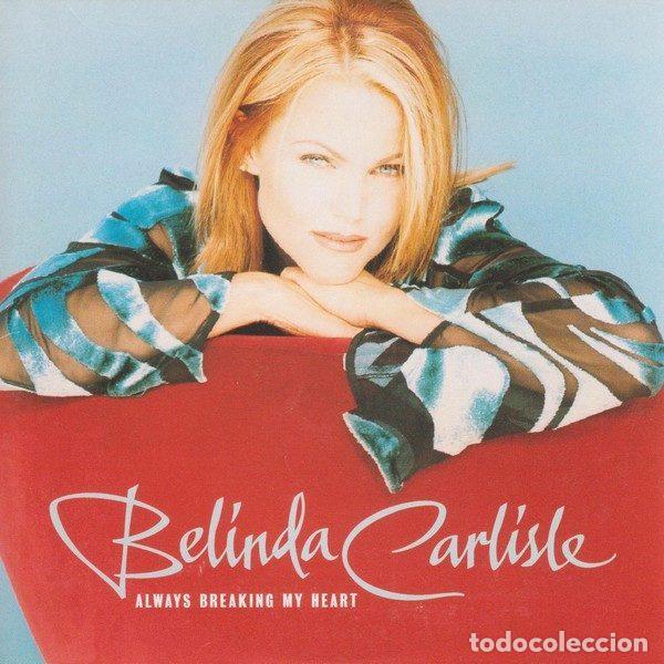 CD de M&uacute;sica: Belinda Carlisle &ndash; Always Breaking My Heart (CD, Chrysalis 7243 8 83310 2 9)