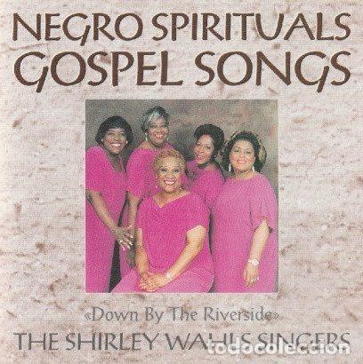 CD de M&uacute;sica: The Shirley Wahls Singers &ndash; Negro Spiritual Gospel Songs &rdquo;Down By The Riverside&rdquo; (CD, Black And...
