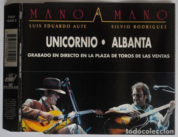 CDs de m&uacute;sica: Silvio Rodr&iacute;guez, Luis Eduardo Aute &ndash; Mano A Mano: Unicornio &middot; Albanta (CD, Ariola 74321 18459 2)