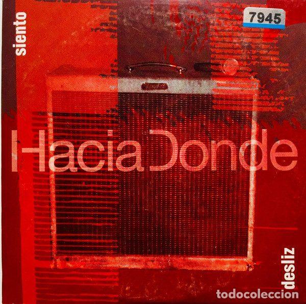 CD de M&uacute;sica: Hacia Donde &ndash; Siento / Desliz (CD, Artima&ntilde;a Records AR0016)