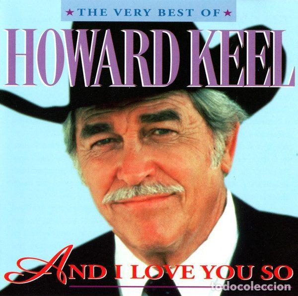 CD de M&uacute;sica: Howard Keel &ndash; And I Love You So (The Very Best Of) (CD, Prism Leisure Corporation PLATCD 112)
