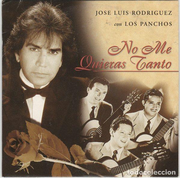 CD di Musica: Jos&eacute; Luis Rodr&iacute;guez Con Los Panchos &ndash; No Me Quieras Tanto (CD, Epic SAMPCS 4858)