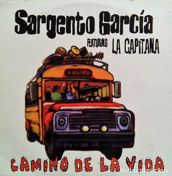 CDs de m&uacute;sica: Sargento Garc&iacute;a ,Featuring La Capitana &ndash; Camino De La Vida (CD, Chewaka CHEW0006)