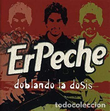 CDs de m&uacute;sica: Er Peche &ndash; Doblando La Dosis (CD, Carlito Records CAR08)