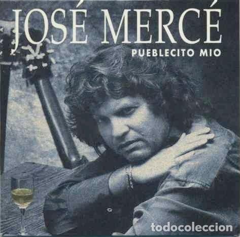 CDs de Musique: Jos&eacute; Merc&eacute; &ndash; Pueblecito Mio (CD, La Raiz Sonora LR 011)