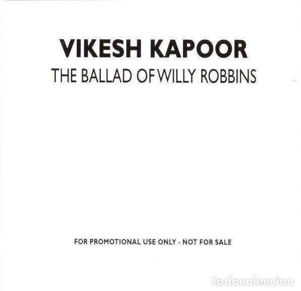 CD di Musica: Vikesh Kapoor &ndash; The Ballad Of Willy Robbins (CDr, Loose VJCD215)