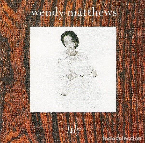 CD di Musica: Wendy Matthews &ndash; Lily (CD, rooArt 4509-90547-2)