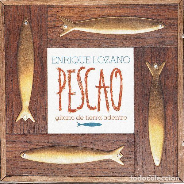 CD de M&uacute;sica: Enrique Lozano Pescao &ndash; Gitano De Tierra Adentro (CD, Manzana LMCD-2)