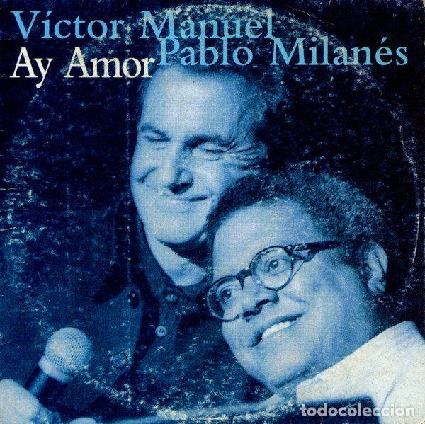 CDs de m&uacute;sica: V&iacute;ctor Manuel, Pablo Milan&eacute;s &ndash; Ay Amor (CD, Ariola 74321 26446 2)