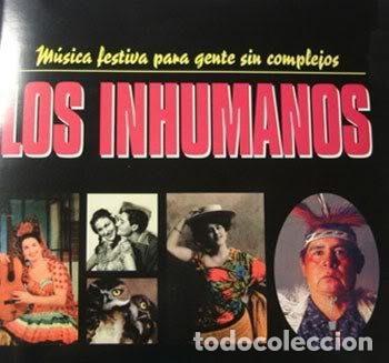 CDs de m&uacute;sica: Los Inhumanos &ndash; M&uacute;sica Festiva Para Gente Sin Complejos (CD, Zafiro 74321285342)