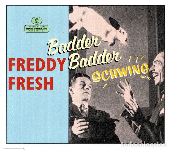 CDs de Musique: Freddy Fresh Featuring Fatboy Slim &ndash; Badder Badder Schwing (CD, Independiente ISM 666991 2)