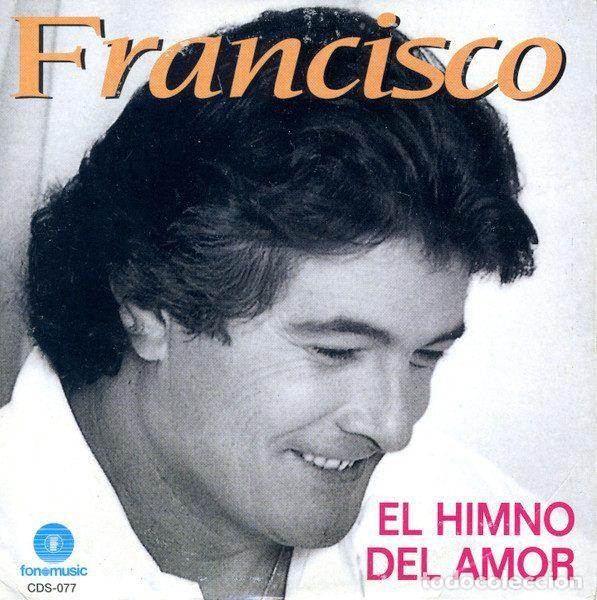 CDs de m&uacute;sica: Francisco &ndash; El Himno Del Amor (CD, Fonomusic CDS-077)