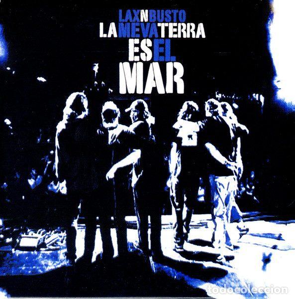 CDs de Musique: Lax'N'Busto &ndash; La Meva Terra Es El Mar (CD, M&uacute;sica Global Discogr&agrave;fica 48404)