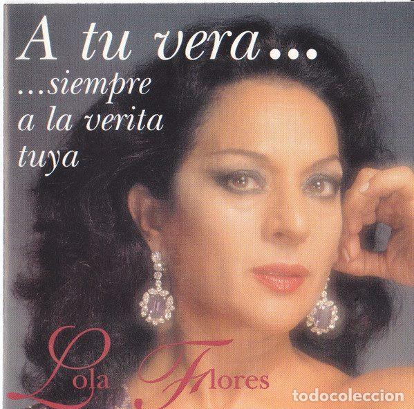 Music CDs: Lola Flores &ndash; A Tu Vera... Siempre A La Verita Tuya (CD, Ediciones B 19013)