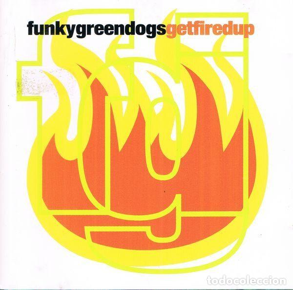 CDs de m&uacute;sica: Funky Green Dogs &ndash; Get Fired Up (CD, MCA Records MCD 11511)