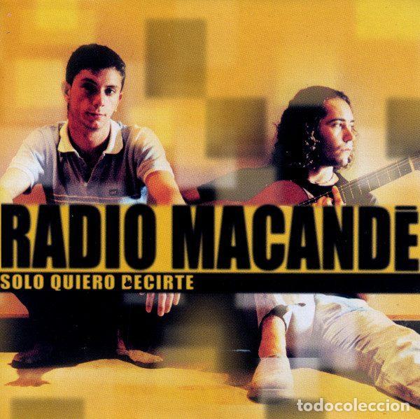 CDs de m&uacute;sica: Radio Macande &ndash; Solo Quiero Decirte (CD, Mercury RADIO2)